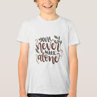 You'll Never Walk Alone - Comforting Hand-Lettered Tri-Blend Shirt