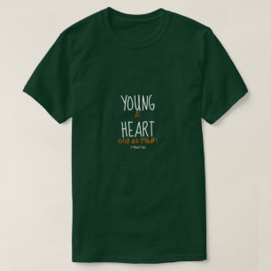 Young at Heart (alt as F%#!) - Ein MisterP-Shirt T-Shirt