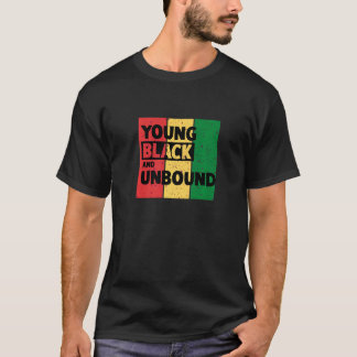 Young Black And Unbound T-Shirt