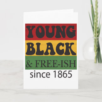 Young Black Free-ish Since 1865 Black History Mont Karte