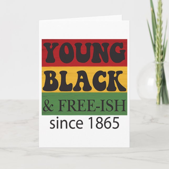 Young Black Free-ish Since 1865 Black History Mont Karte (Vorderseite)