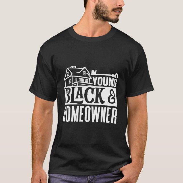 Young Black & Home House Zuhause Housewarming T-Shirt (Vorderseite)