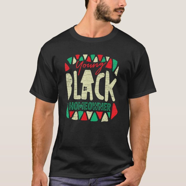 Young Black Homeowner Zuhause Owner T-Shirt (Vorderseite)