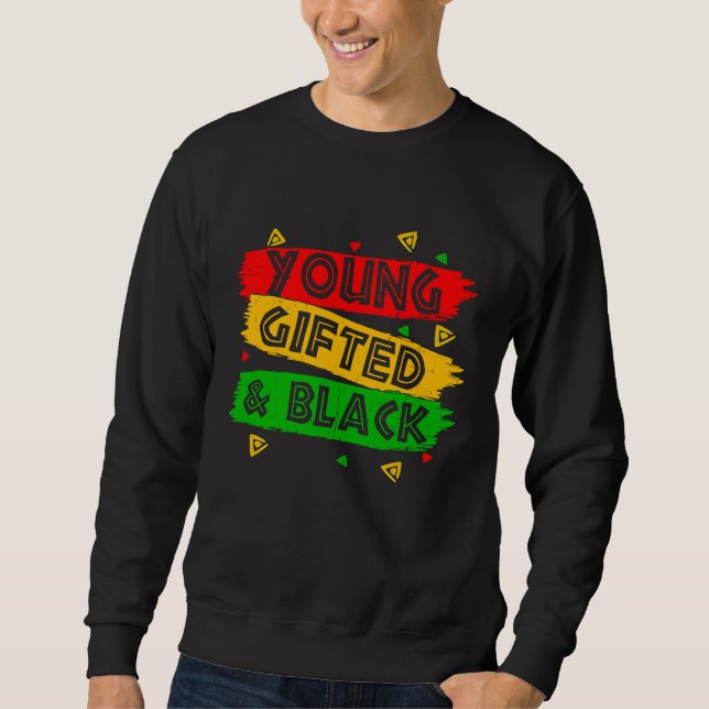 Young ed Black  Black Girl Magic and Black History Sweatshirt (Vorderseite)