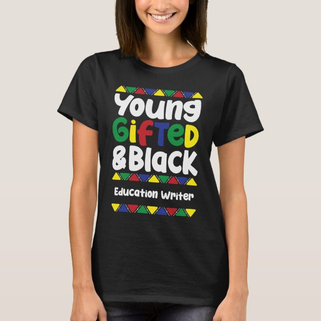 Young ed & Black History Month Education Writer T-Shirt (Vorderseite)