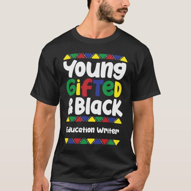 Young ed & Black History Month Education Writer T-Shirt (Vorderseite)