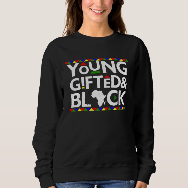 Young ed Black Melanin African Black History Month Sweatshirt (Vorderseite)