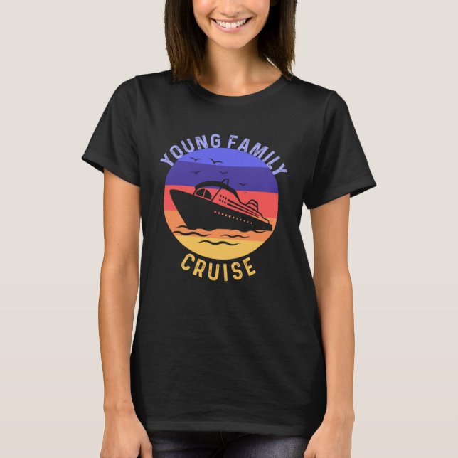 Young Family Cruise Matching Get Together Merch T-Shirt (Vorderseite)