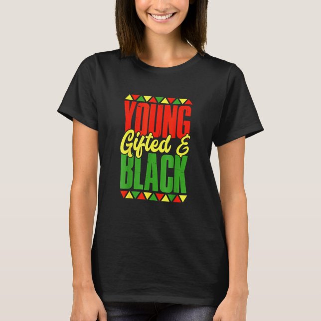 Young Gifted And Black Black History Month African T-Shirt (Vorderseite)