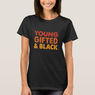 Young Gifted And Black History Month Afro Melanin  T-Shirt