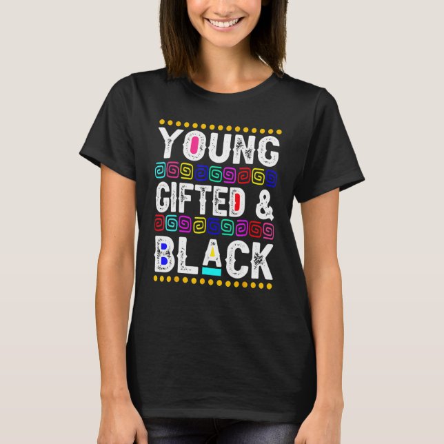 Young Gifted & Black BLM Black History Month Melan T-Shirt (Vorderseite)