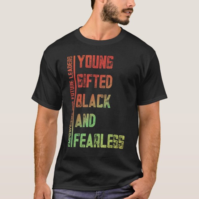 Young, Gifted, Black, Fearless A Tribute to Americ T-Shirt (Vorderseite)