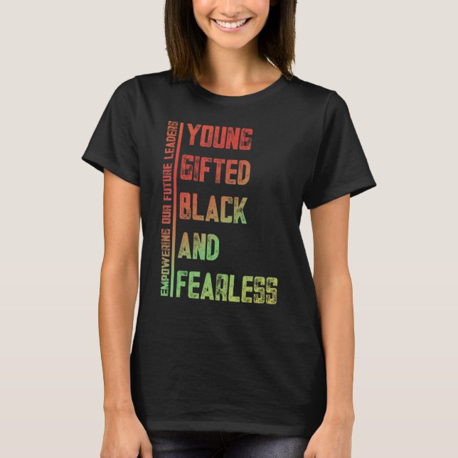Young, Gifted, Black, Fearless A Tribute to Americ T-Shirt (Vorderseite)