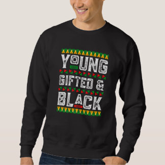 Young Gifted & Black History African American BLM  Sweatshirt