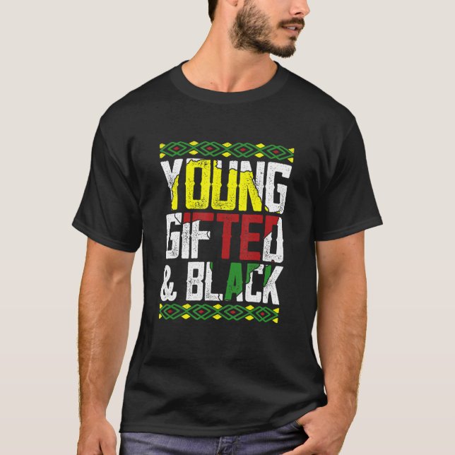 Young Gifted & Black History Apparel, African Men  T-Shirt (Vorderseite)