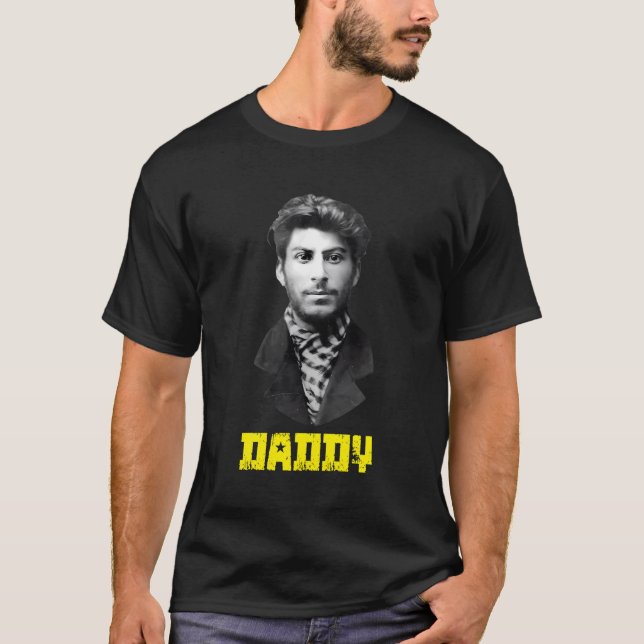Young Joseph Stalin Daddy Funny Ussr Sozialist T-Shirt (Vorderseite)
