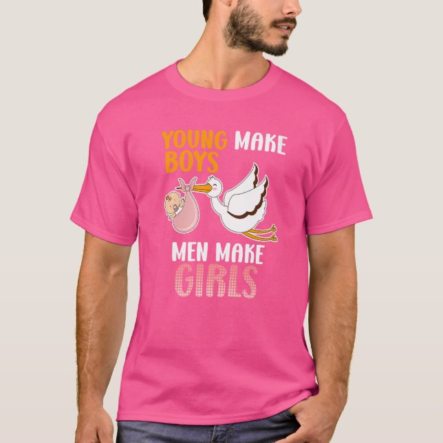 Young Make Young Men Make Girls Daughter Nativität T-Shirt (Vorderseite)
