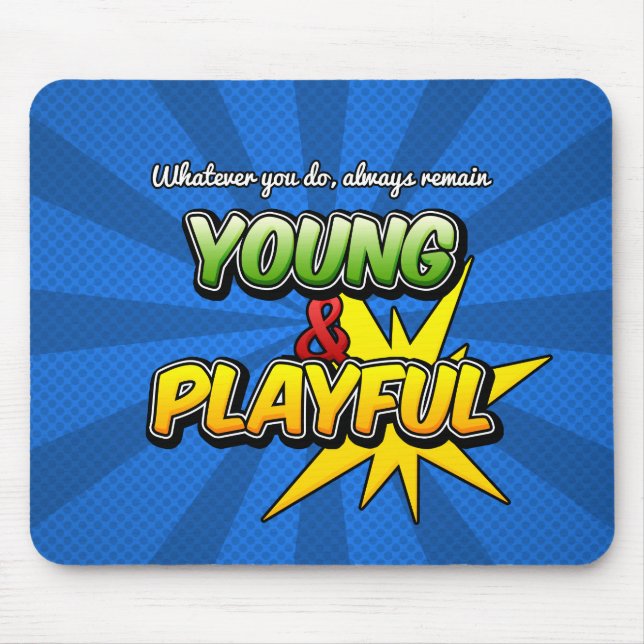 Young&Playful Inspirational Mousepad (Vorne)