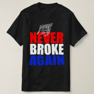 Young Shawty Broke nie wieder T-Shirt
