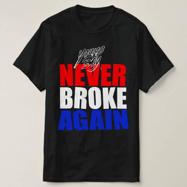 Young Shawty Broke nie wieder T-Shirt (Design vorne)