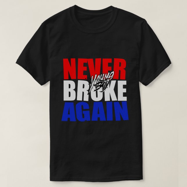 Young Shawty Broke nie wieder T-Shirt (Design vorne)
