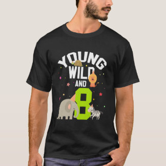 Young Wild And 8 Tier Zoo Geburtstag T-Shirt