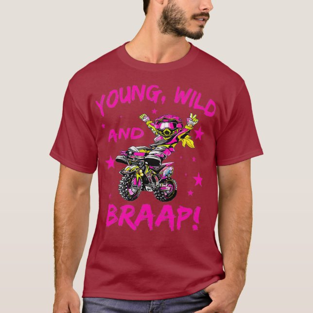 Young Wild and Braap for Dirt Bike Girls T-Shirt (Vorderseite)