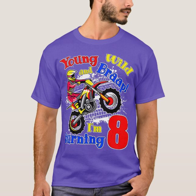 Young Wild and Braap Im Turning 8 Boy Motocross T-Shirt (Vorderseite)