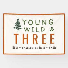 Young Wild and Three Forest Birthday Banner