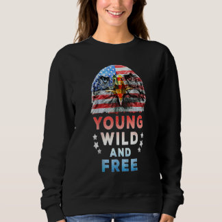 Young Wild Free American Patriotic 4. Juli USA Sweatshirt
