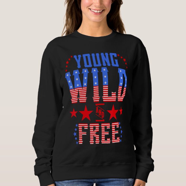 Young Wild & Free Memorial Day Patriotic Mama Girl Sweatshirt (Vorderseite)