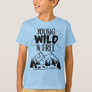 Young Wild & Free Nature Adventure T - Shirt