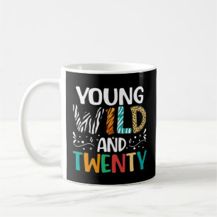 Young Wild & Twenty Funny 20. Geburtstag Frauen Mä Kaffeetasse