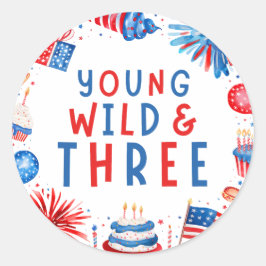 Young Wild und Drei 4. Juli 3. Geburtstag Runder Aufkleber