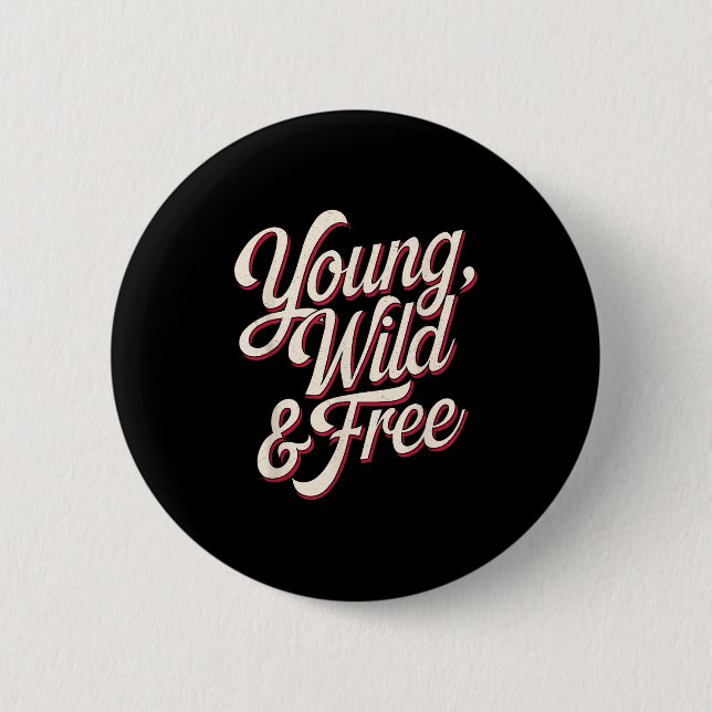 Young Wild Women Motivational Men Kids  Button (Vorderseite)