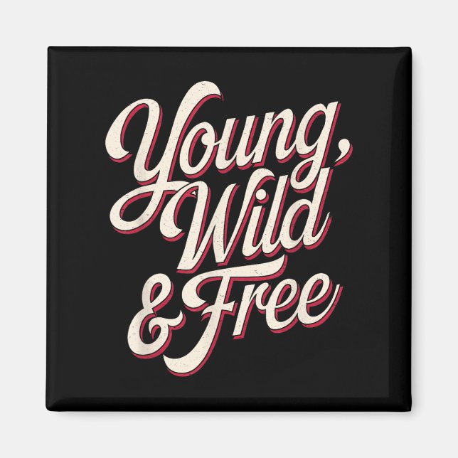Young Wild Women Motivational Men Kids  Magnet (Vorne)