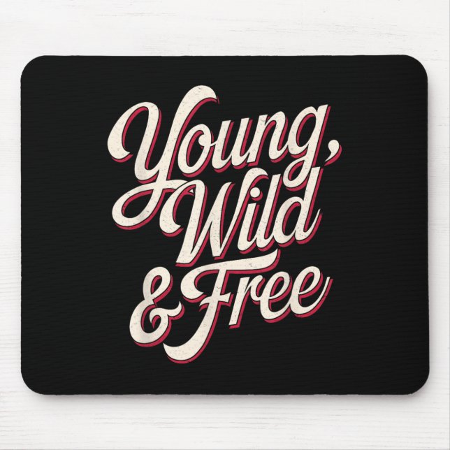 Young Wild Women Motivational Men Kids  Mousepad (Vorne)