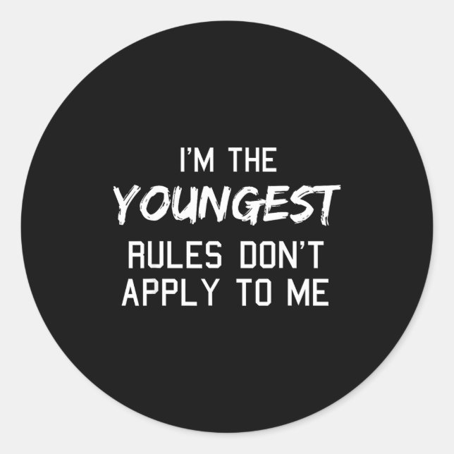 Youngest Child Shirt Rules Don't Apply To Me Sibli Runder Aufkleber (Vorderseite)