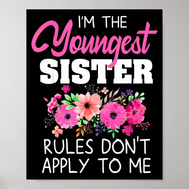 Youngest Sister Shirt Rules Don't Apply To Me Matc Poster (Vorne)
