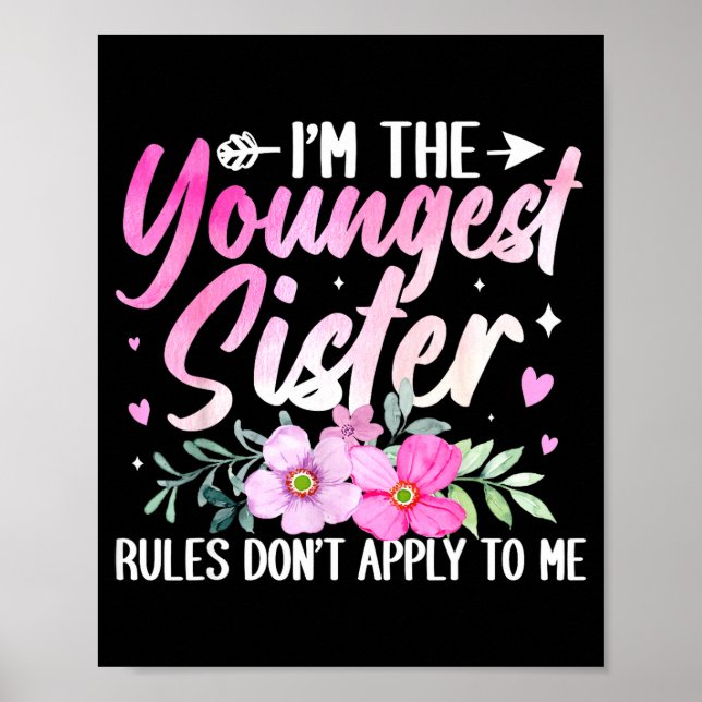 Youngest Sister Tee Rules Don't Apply To Me Funny  Poster (Vorne)
