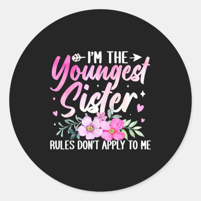 Youngest Sister Tee Rules Don't Apply To Me Funny  Runder Aufkleber (Vorderseite)