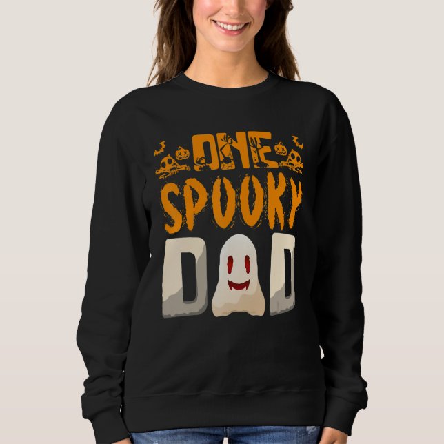 Your A One Spooky Dad Dad Family Halloween Sweatshirt (Vorderseite)