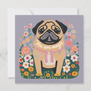 "Your are Magic" Mops Boho Blumenkarte Feiertagskarte