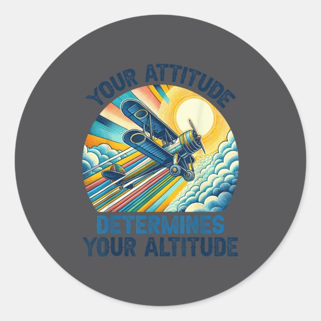 Your Attitude Determines Your Altitude Motivationa Runder Aufkleber (Vorderseite)