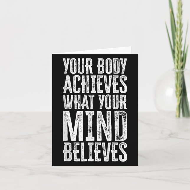 Your Body Achieves What Your Mind Believes Motivat Karte (Vorderseite)