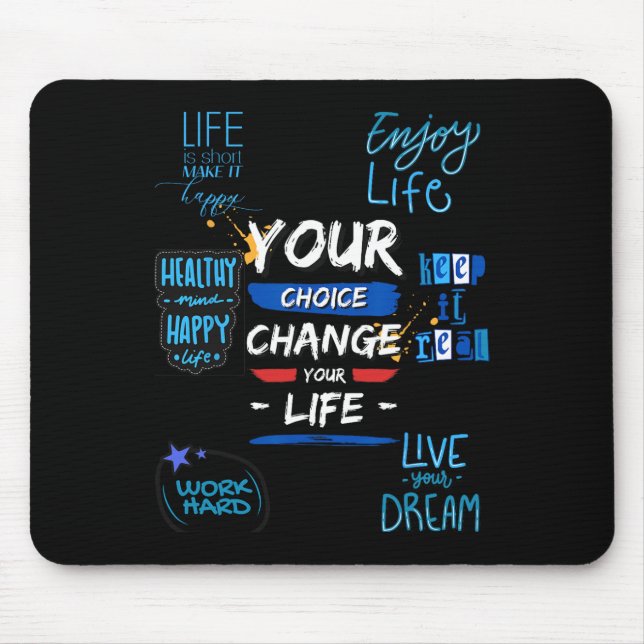 Your Choice Change Your Life For School  Mousepad (Vorne)