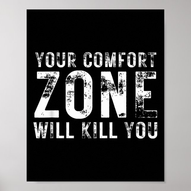 Your Comfort Zone Will Kill You Gym Motivational Y Poster (Vorne)