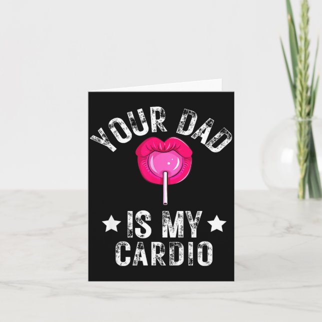 Your Dad Is My Cardio Funny Quotes Pun Humor Sarca Karte (Vorderseite)
