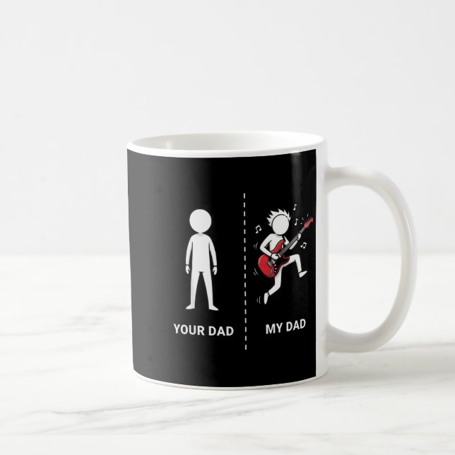 Your Dad My Dad Funny B Guitar Lover Musician Sarc Kaffeetasse (Rechts)