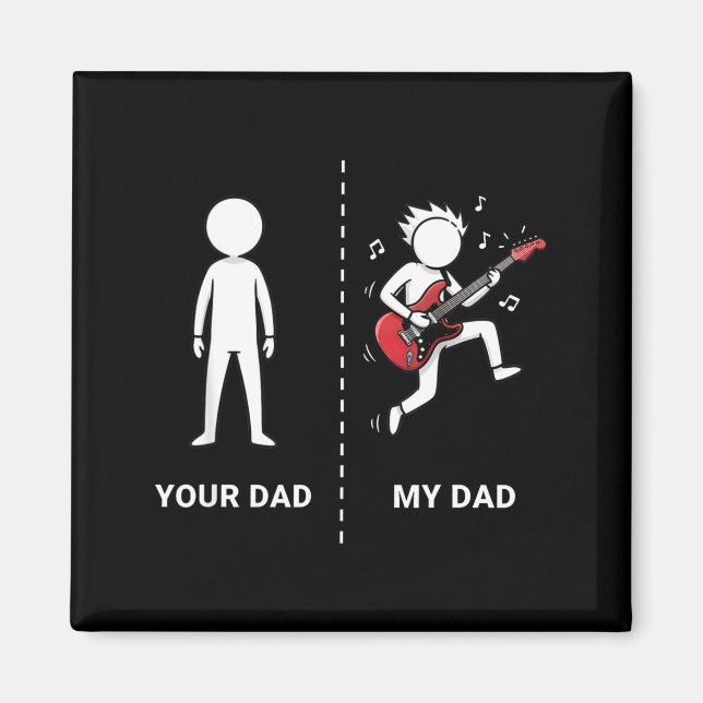 Your Dad My Dad Funny B Guitar Lover Musician Sarc Magnet (Vorne)